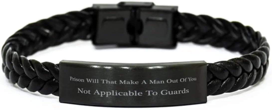 Correctional Officer Braided Leather Bracelet, Prison Will That Make a Man Out of You (Not Applicable to Guards), Laser Engraved, Stainless Steel Wristband