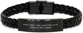 Dad Braided Leather Bracelet, DAD. The Man. The Myth. The Bad Influence, Laser Engraved, Stainless Steel Wristband